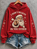 Women's I Don't Believe in You Either Print Sweatshirt